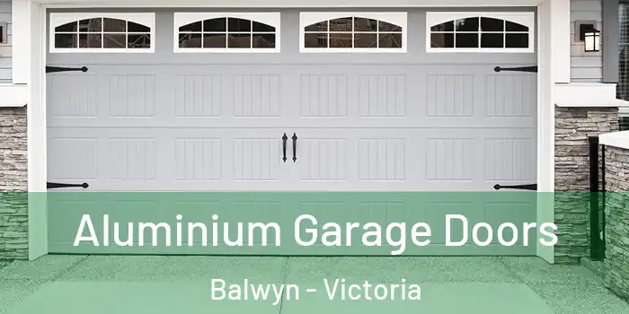 Aluminium Garage Doors Balwyn - Victoria