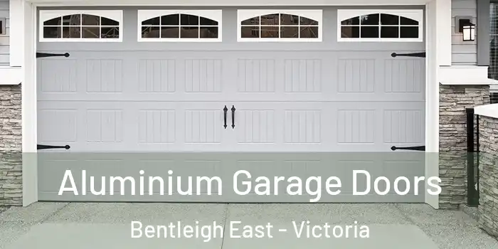 Aluminium Garage Doors Bentleigh East - Victoria