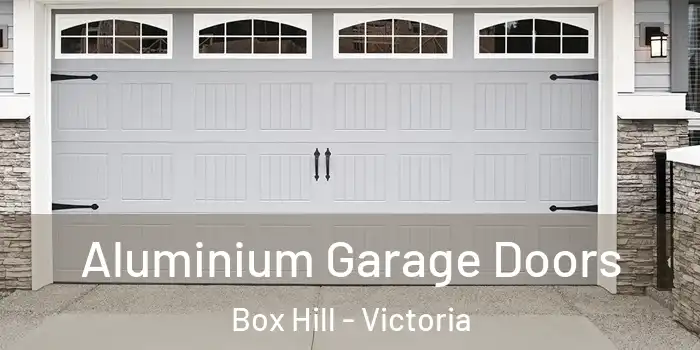 Aluminium Garage Doors Box Hill - Victoria