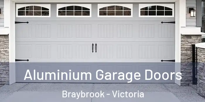 Aluminium Garage Doors Braybrook - Victoria