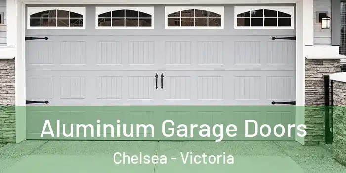 Aluminium Garage Doors Chelsea - Victoria