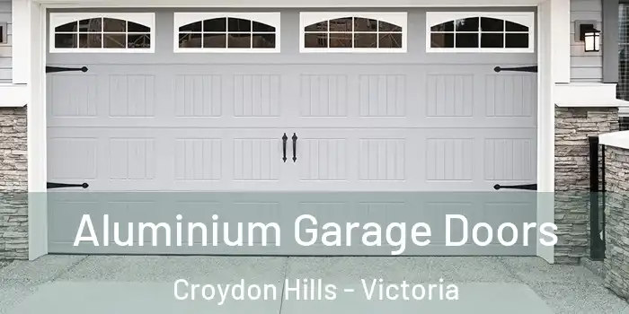 Aluminium Garage Doors Croydon Hills - Victoria