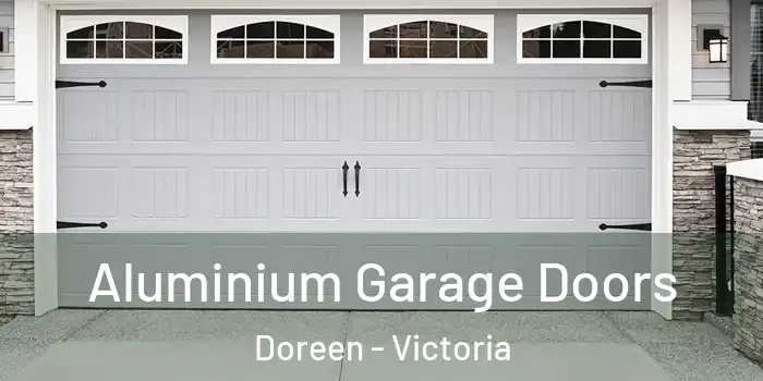 Aluminium Garage Doors Doreen - Victoria