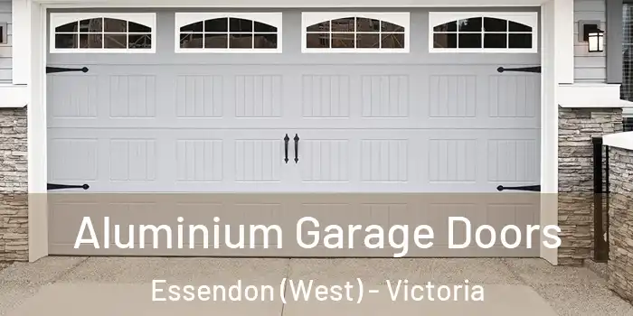 Aluminium Garage Doors Essendon (West) - Victoria