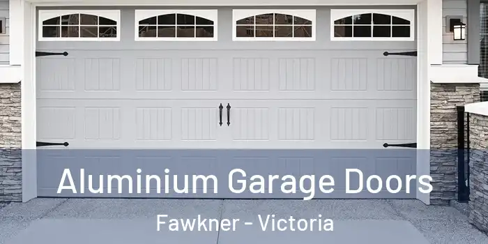 Aluminium Garage Doors Fawkner - Victoria