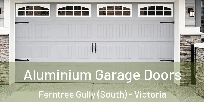 Aluminium Garage Doors Ferntree Gully (South) - Victoria