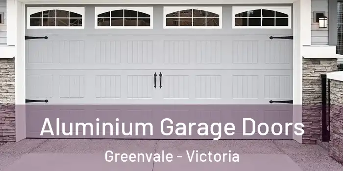 Aluminium Garage Doors Greenvale - Victoria