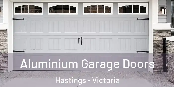 Aluminium Garage Doors Hastings - Victoria