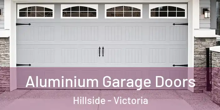 Aluminium Garage Doors Hillside - Victoria