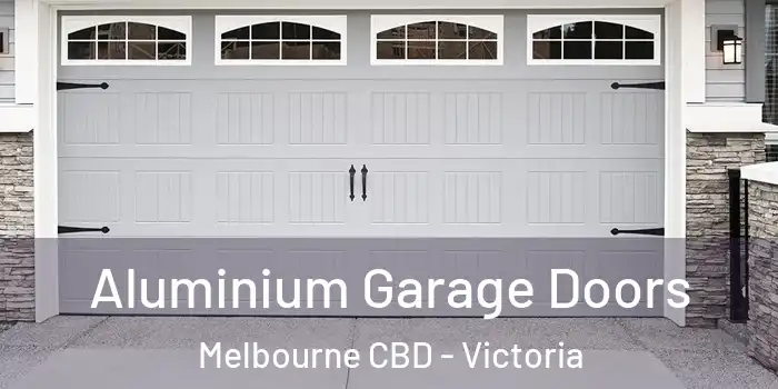 Aluminium Garage Doors Melbourne CBD - Victoria