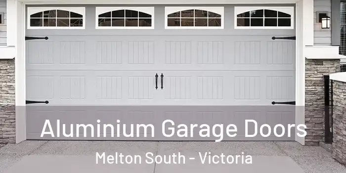 Aluminium Garage Doors Melton South - Victoria