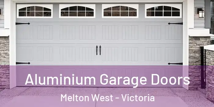 Aluminium Garage Doors Melton West - Victoria