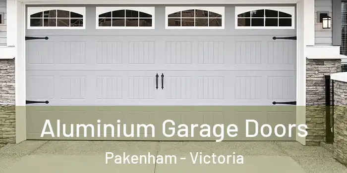 Aluminium Garage Doors Pakenham - Victoria