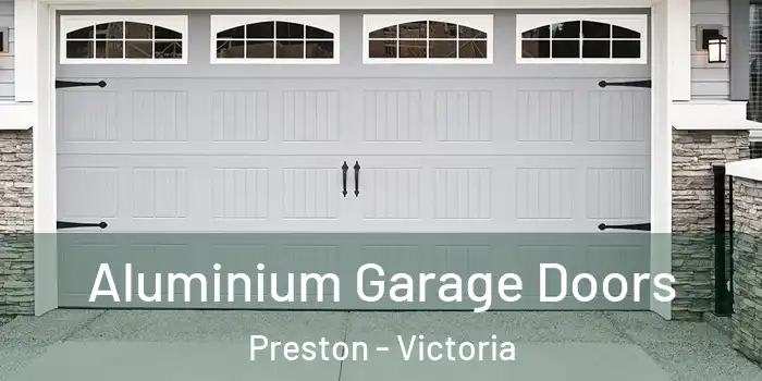 Aluminium Garage Doors Preston - Victoria