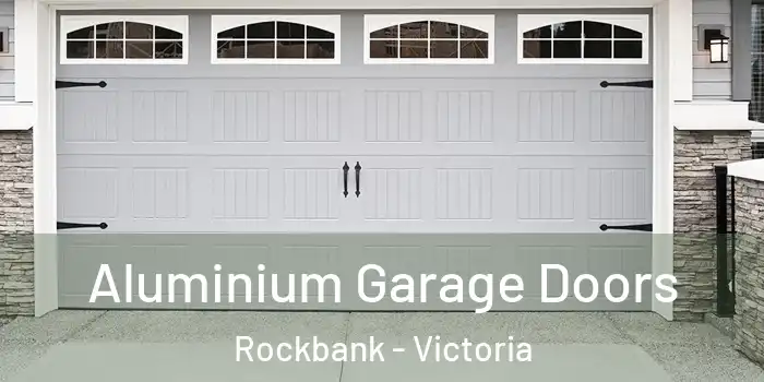 Aluminium Garage Doors Rockbank - Victoria