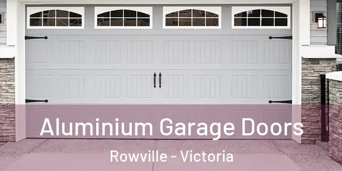 Aluminium Garage Doors Rowville - Victoria