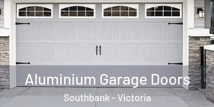 Aluminium Garage Doors Southbank - Victoria