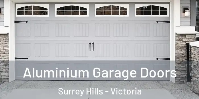 Aluminium Garage Doors Surrey Hills - Victoria