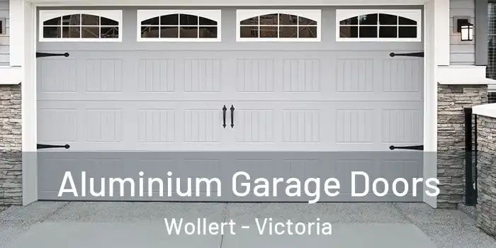 Aluminium Garage Doors Wollert - Victoria