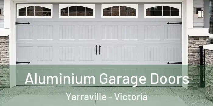 Aluminium Garage Doors Yarraville - Victoria