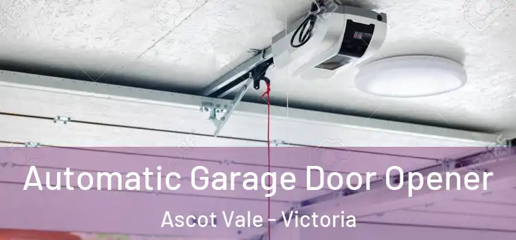 Automatic Garage Door Opener Ascot Vale - Victoria