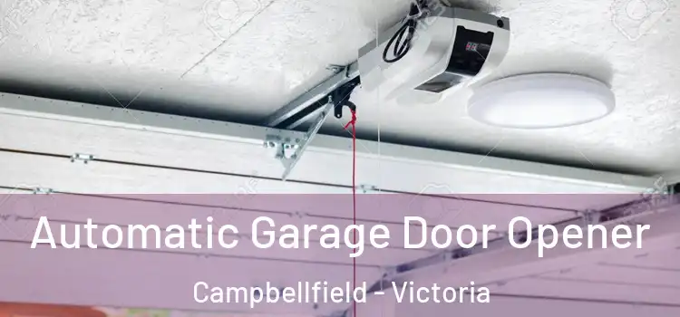 Automatic Garage Door Opener Campbellfield - Victoria