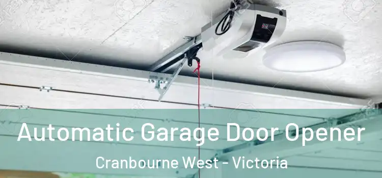 Automatic Garage Door Opener Cranbourne West - Victoria