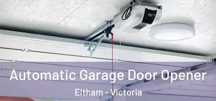 Automatic Garage Door Opener Eltham - Victoria