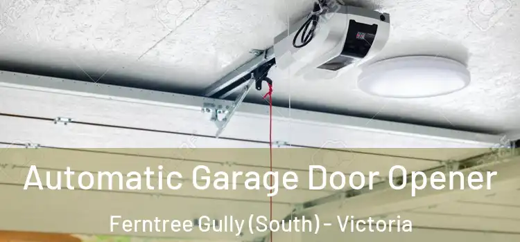 Automatic Garage Door Opener Ferntree Gully (South) - Victoria