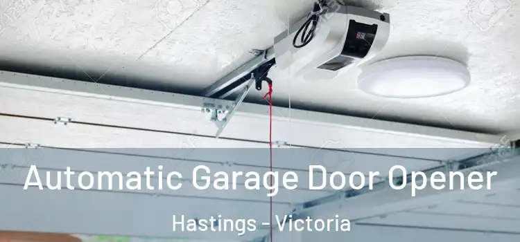 Automatic Garage Door Opener Hastings - Victoria