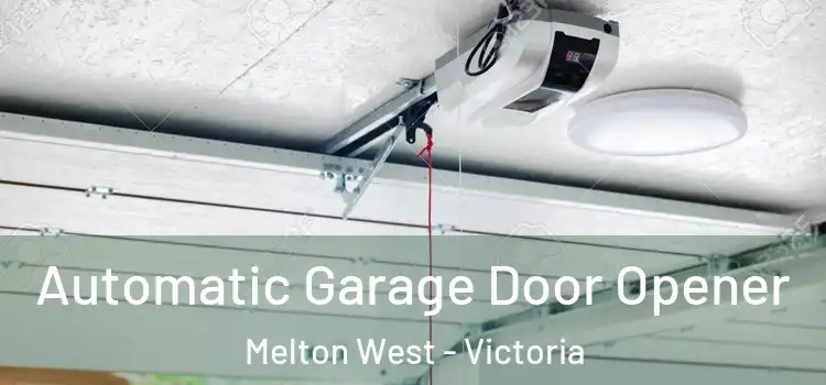 Automatic Garage Door Opener Melton West - Victoria