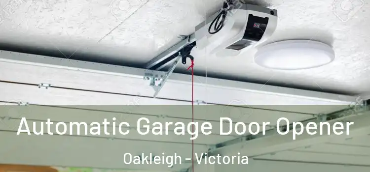 Automatic Garage Door Opener Oakleigh - Victoria