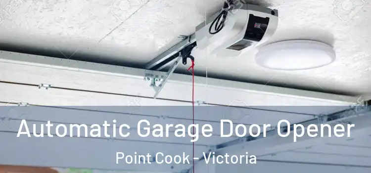 Automatic Garage Door Opener Point Cook - Victoria