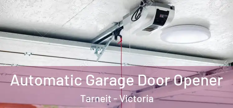 Automatic Garage Door Opener Tarneit - Victoria