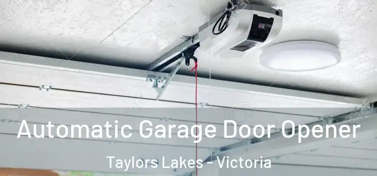 Automatic Garage Door Opener Taylors Lakes - Victoria