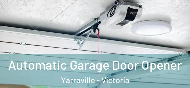 Automatic Garage Door Opener Yarraville - Victoria