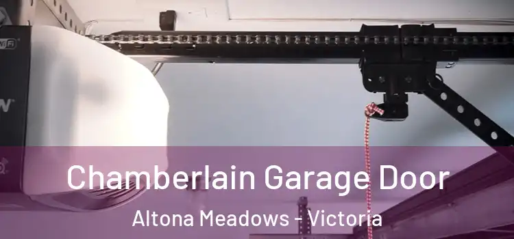 Chamberlain Garage Door Altona Meadows - Victoria