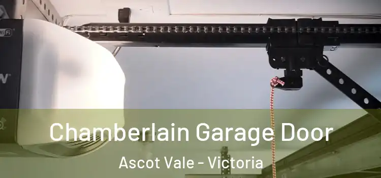 Chamberlain Garage Door Ascot Vale - Victoria