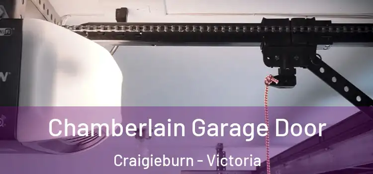 Chamberlain Garage Door Craigieburn - Victoria