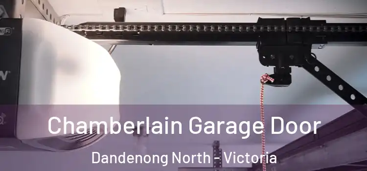 Chamberlain Garage Door Dandenong North - Victoria