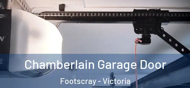 Chamberlain Garage Door Footscray - Victoria