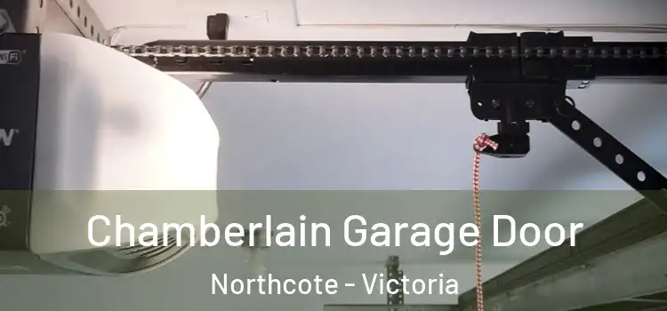 Chamberlain Garage Door Northcote - Victoria