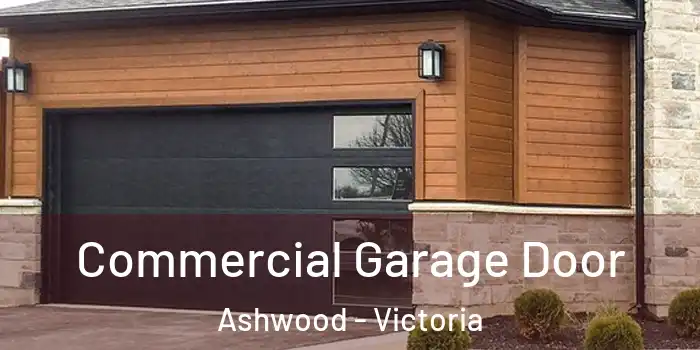 Commercial Garage Door Ashwood - Victoria