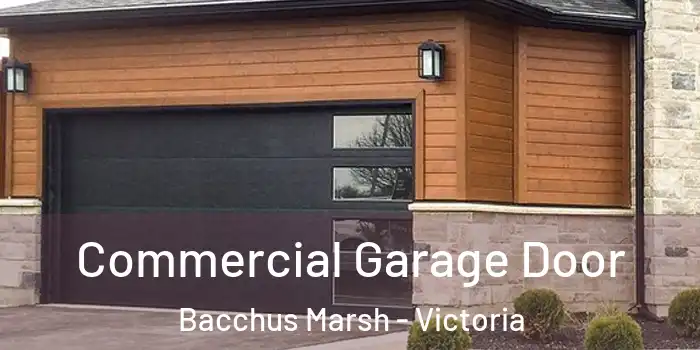 Commercial Garage Door Bacchus Marsh - Victoria