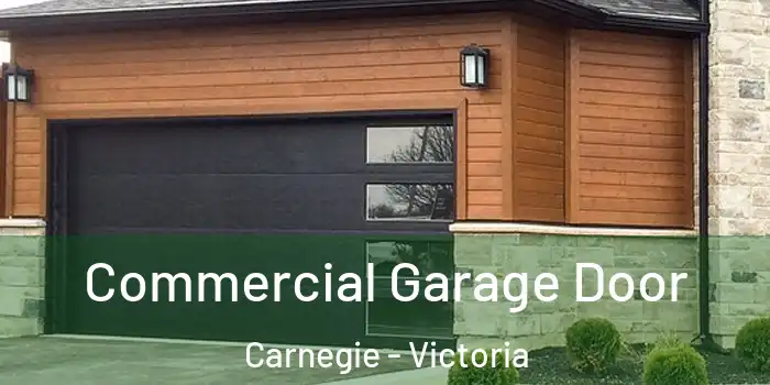 Commercial Garage Door Carnegie - Victoria