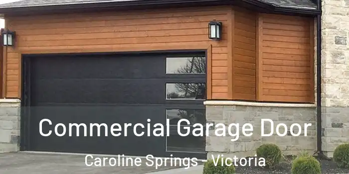 Commercial Garage Door Caroline Springs - Victoria