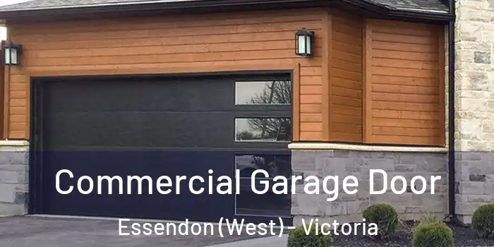 Commercial Garage Door Essendon (West) - Victoria