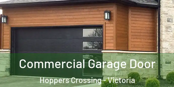 Commercial Garage Door Hoppers Crossing - Victoria