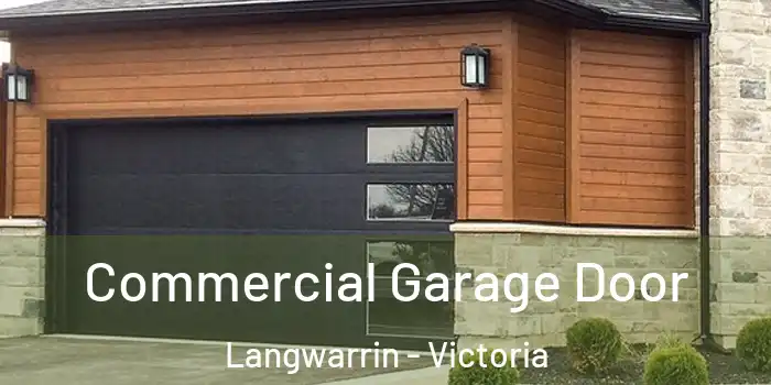 Commercial Garage Door Langwarrin - Victoria