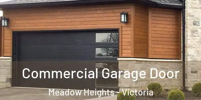 Commercial Garage Door Meadow Heights - Victoria